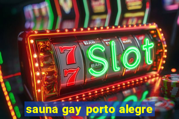 sauna gay porto alegre